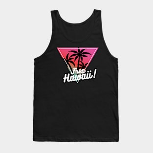 Free Hawaii! Retro Radical Left Anti-Imperialist Decolonialism Tank Top